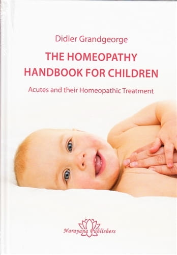 The Homeopathy Handbook for Children: Acutes and their Homeopathic Treatment