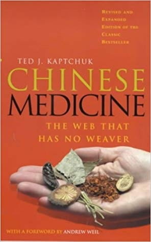 Chinese Medicine: The Web That Has No Weaver