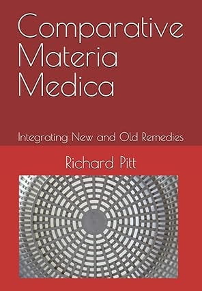 Comparative Materia Medica: Integrating New and Old Remedies (Hardback)