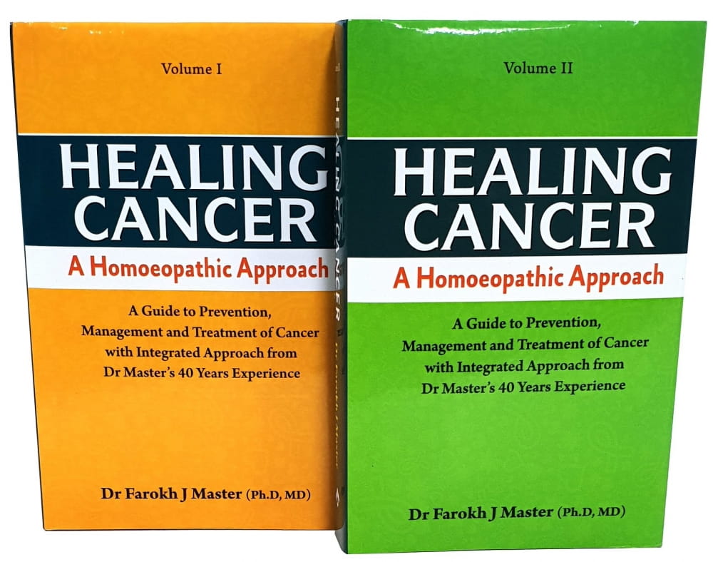 Healing Cancer: A Homoeopathic Approach Volumes I and II