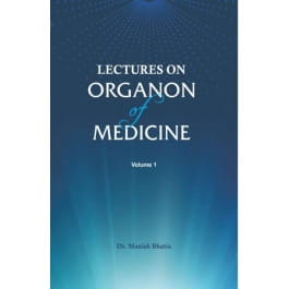 Lectures on Organon of Medicine Volume One
