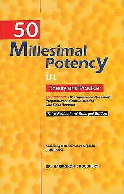 50 Millesimal Potency in Theory and Practice (LM)
