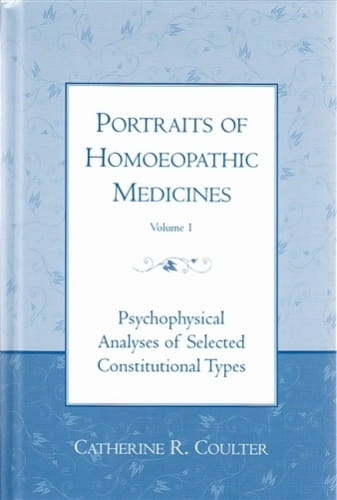 Portraits of Homoeopathic Medicines: Volume 1