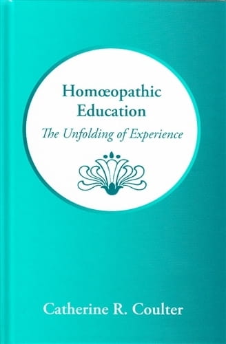 Homeopathic Education: The Unfolding of Experience