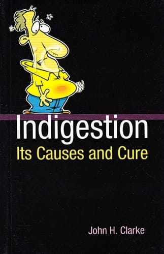 Indigestion: Its Causes and Cure