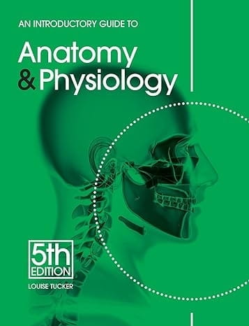 An Introductory Guide to Anatomy and Physiology