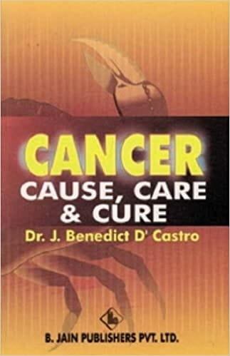Cancer: Cause, Care and Cure