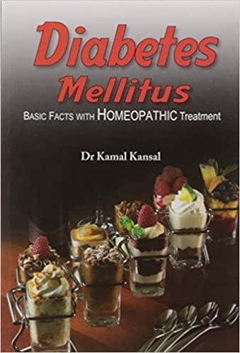 Diabetes Mellitus: Basic Facts with Homeopathic Treatment