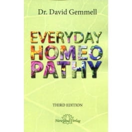 Everyday Homeopathy - Third Edition
