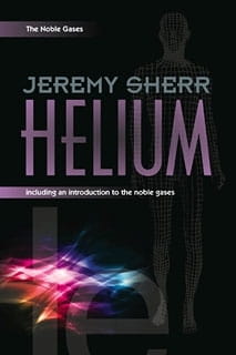 Helium: Including an Introduction to the Noble Gases