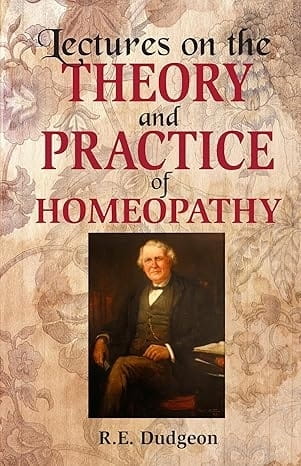 Lectures on the Theory and Practice of Homoeopathy