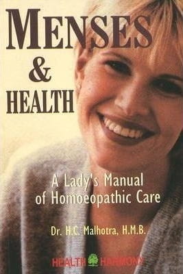 Menses and Health: A Lady's Manual of Homoeopathic Care