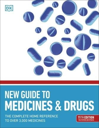 New Guide to Medicines and Drugs (11th Edition)