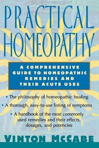 Practical Homeopathy: A Comprehensive Guide