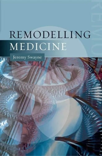 Remodelling Medicine