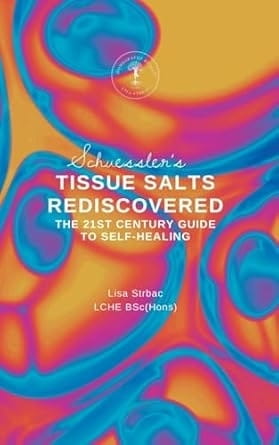 Schuessler's Tissue Salts Rediscovered