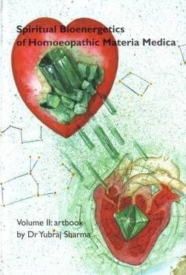 Spiritual Bioenergetics of Homoeopathic Materia Medica - Volume II: Artbook