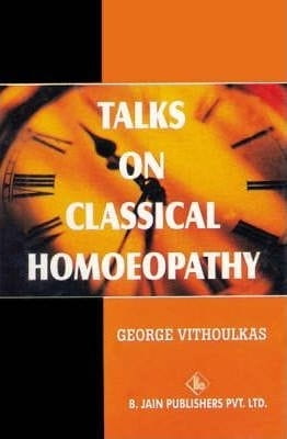 Talks on Classical Homoeopathy
