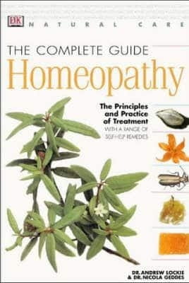 The Complete Guide to Homeopathy - Natural Care