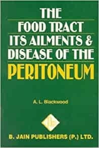 The Food Tract, It's Ailments and Diseases of the Peritoneum