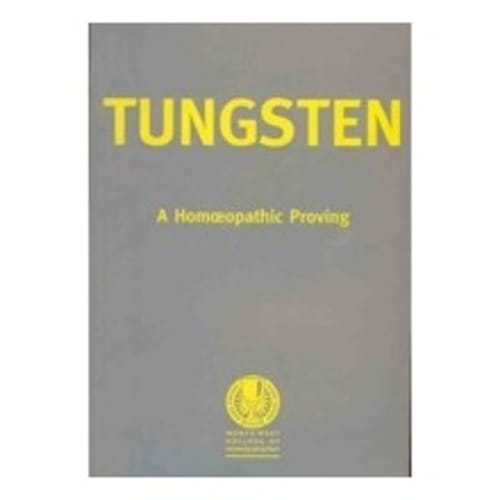 Tungsten: A Homoeopathic Proving