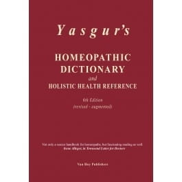 Yasgur's Homeopathic Dictionary and Holistic Health Reference (6th Edition)