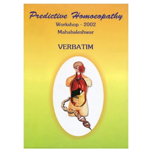 Predictive Homeopathy - Verbatim (Workshop 2002)