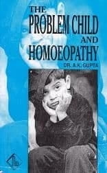 The Problem Child and Homoeopathy: Psychological Disorders of Children